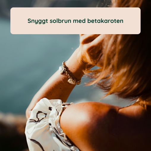 Snyggt solbrun med betakaroten
