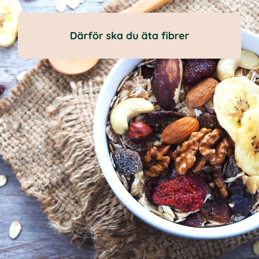 D�rf�r ska du �ta fibrer