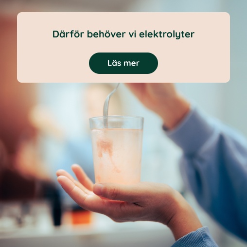 D�rf�r beh�ver vi elektrolyter