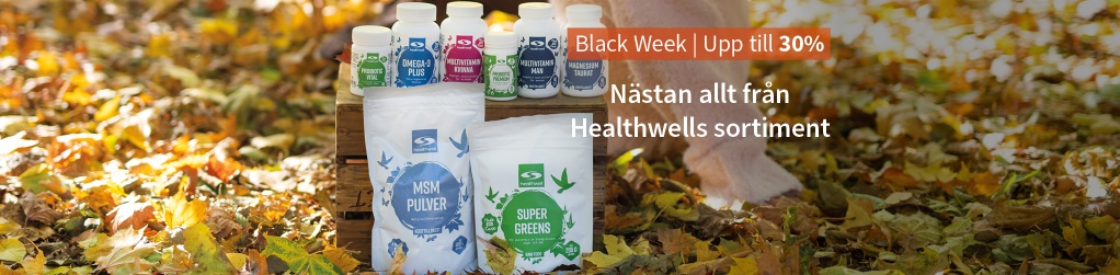 Black Week! 20% rabatt p stora delar av Healthwell